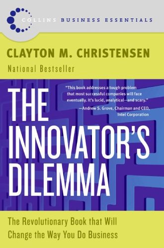 Understanding How The Innovator’s Dilemma Affects You