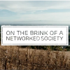 Friday Video: On The Brink Of A Networked Society